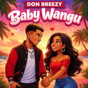 Don Breezy Baby Wangu 1 768x768