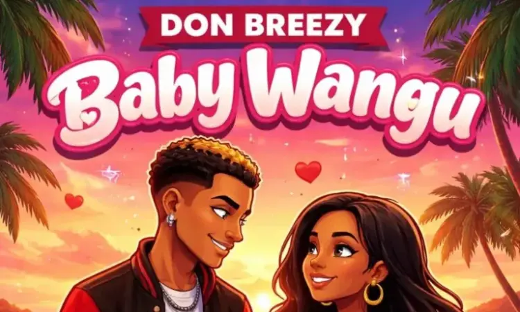 Don Breezy Baby Wangu 1 768x768